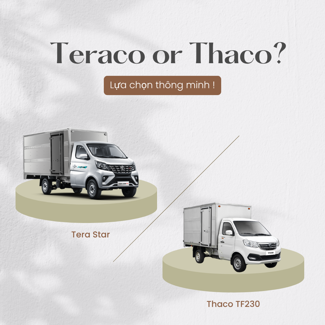 Nên Mua Xe Tải Tera Star hay Thaco TF230